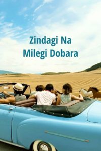 Download Zindagi Na Milegi Dobara (2011) Hindi