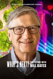 What’s Next? The Future with Bill Gates (2024) Hollywood