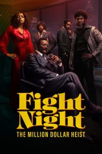 Fight Night: The Million Dollar Heist (2024) Hollywood Web