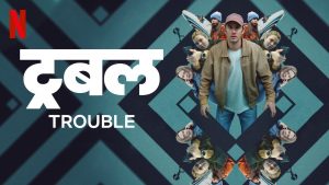 Trouble (2024) Hollywood Dual Audio